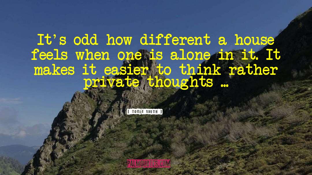 Private Thoughts quotes by Dodie Smith
