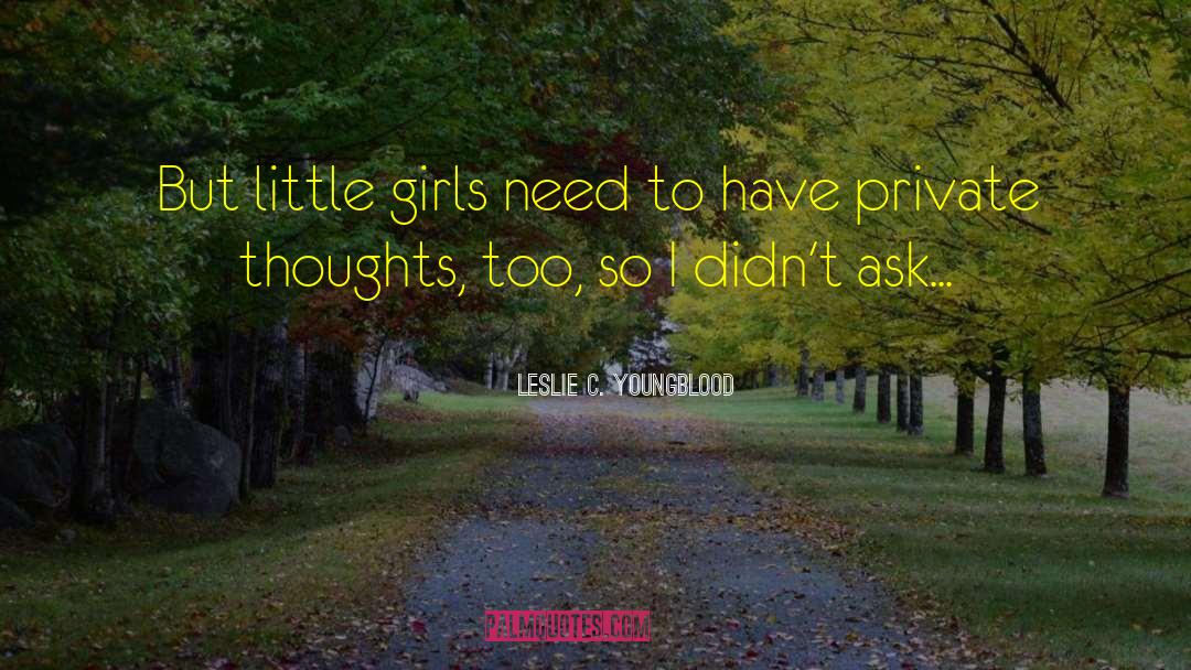 Private Thoughts quotes by Leslie C. Youngblood