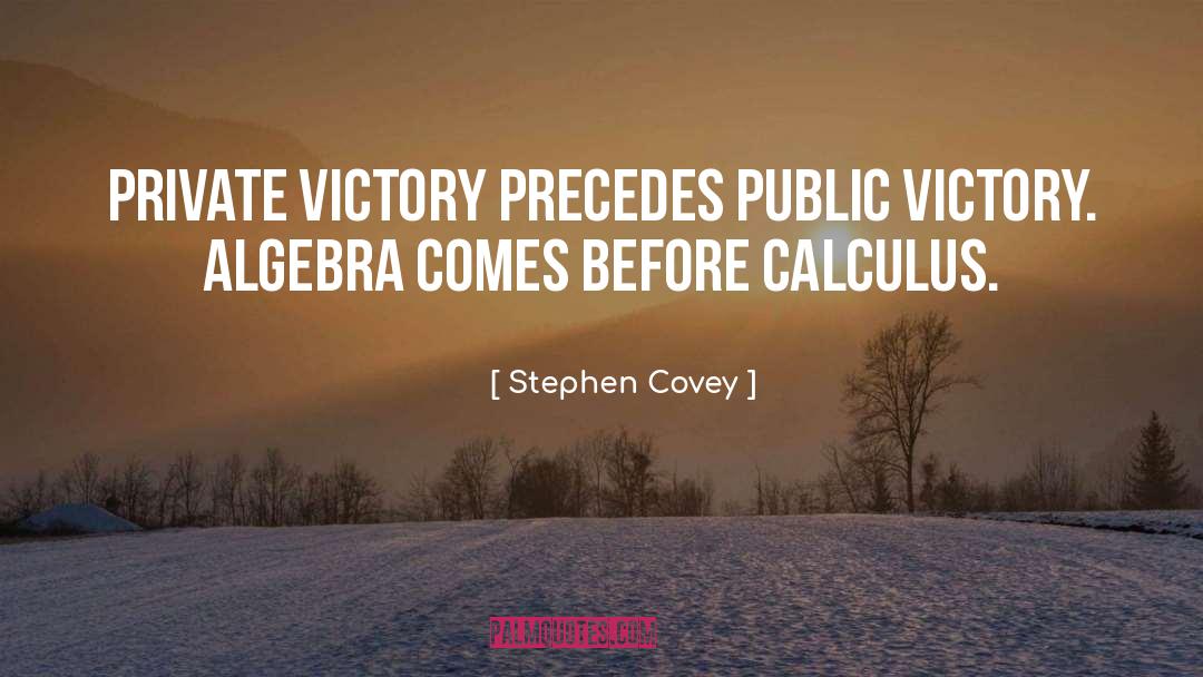 Private Victory quotes by Stephen Covey