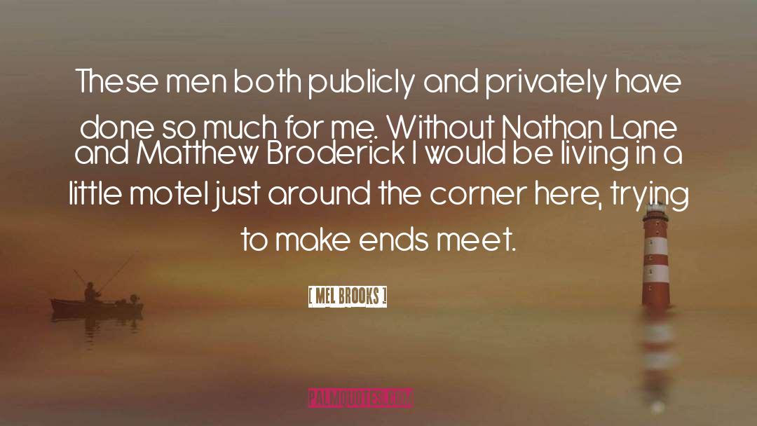 Privately quotes by Mel Brooks