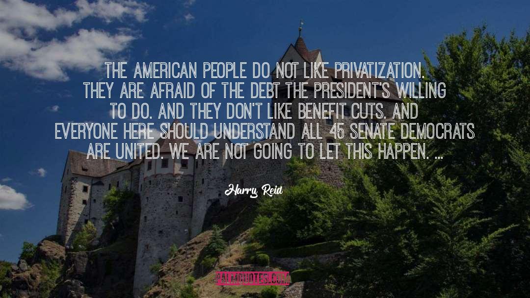 Privatization quotes by Harry Reid