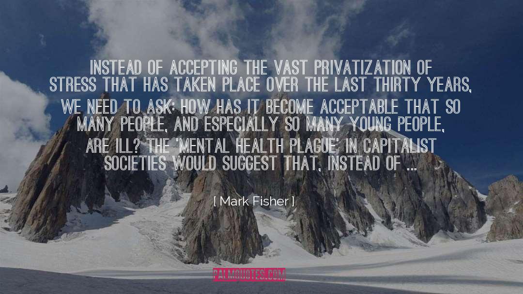 Privatization quotes by Mark Fisher