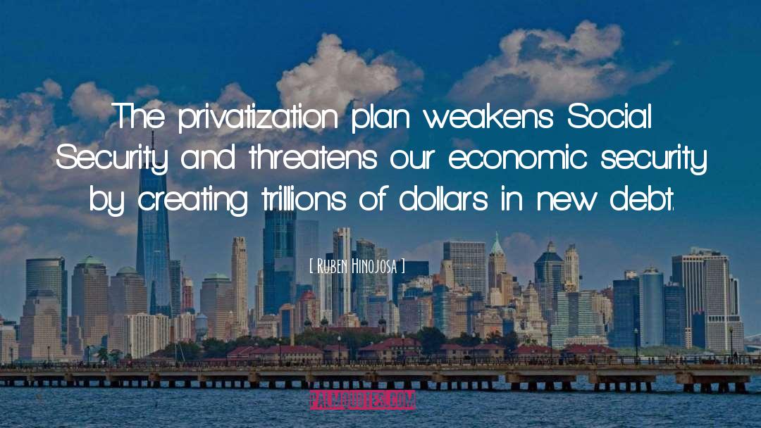 Privatization quotes by Ruben Hinojosa