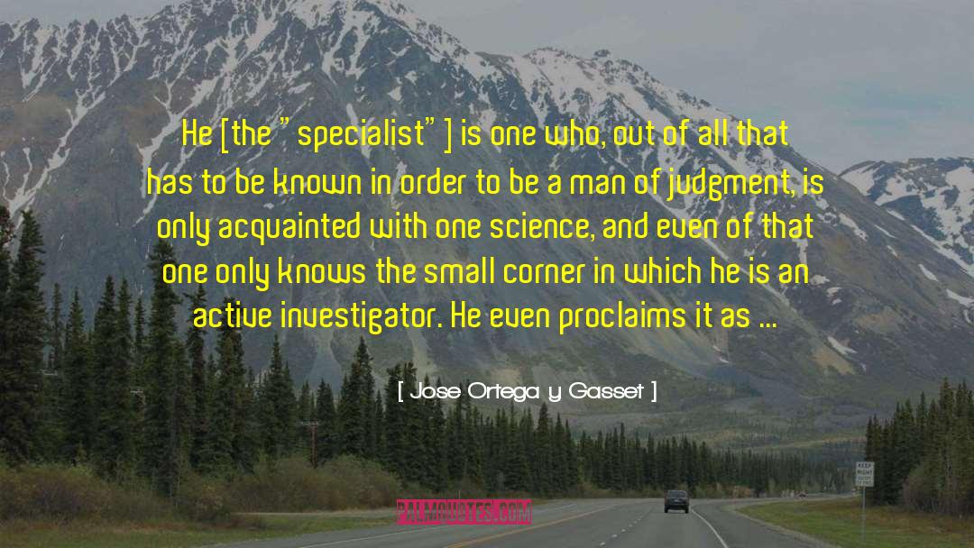 Priviate Investigator quotes by Jose Ortega Y Gasset