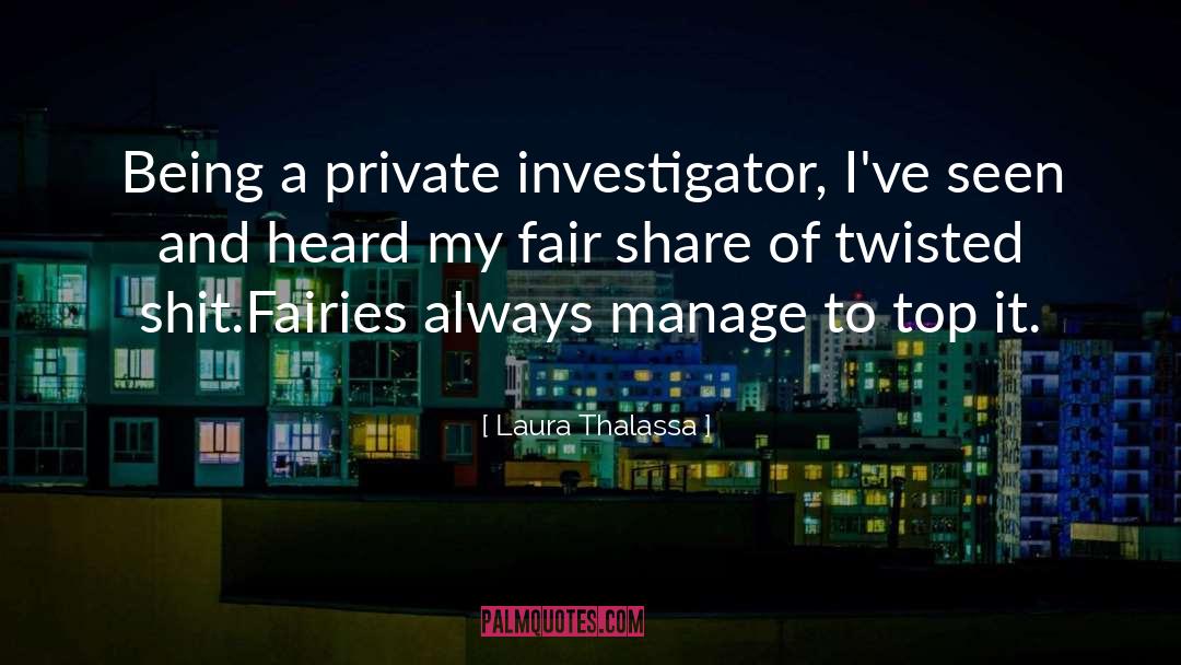 Priviate Investigator quotes by Laura Thalassa