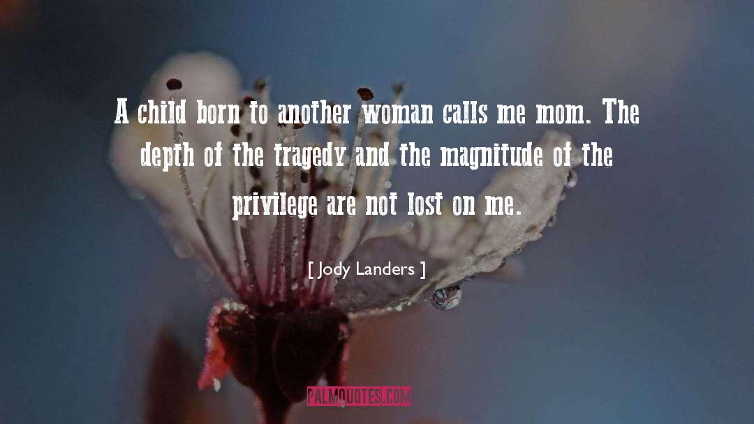 Privilege quotes by Jody Landers