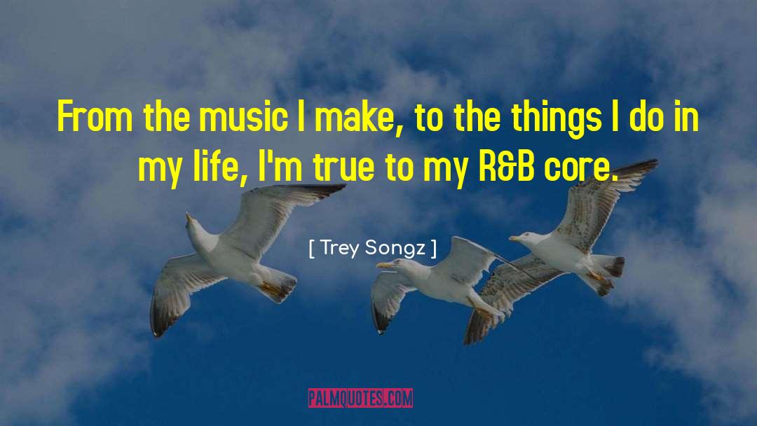 Privileged Life quotes by Trey Songz