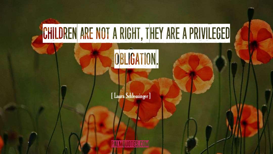 Privileged quotes by Laura Schlessinger