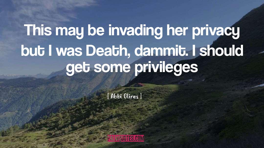 Privileges quotes by Abbi Glines