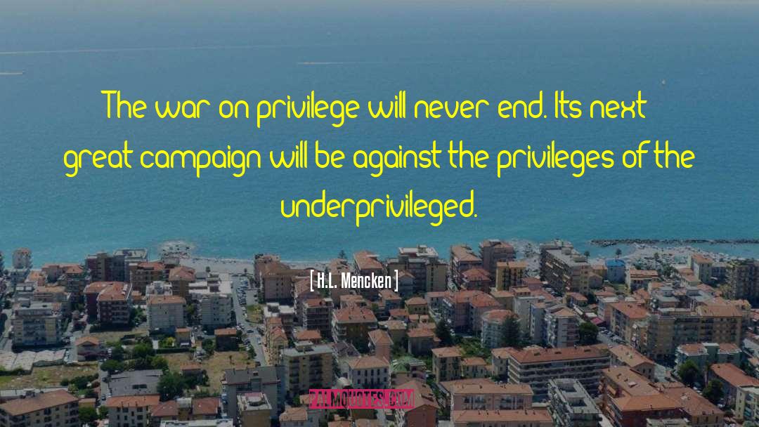 Privileges quotes by H.L. Mencken