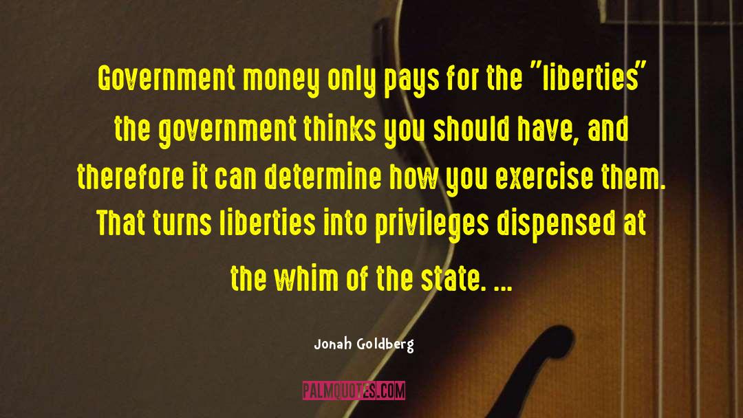 Privileges quotes by Jonah Goldberg
