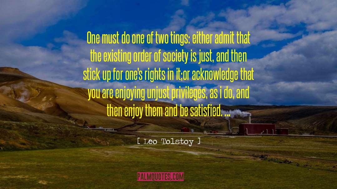Privileges quotes by Leo Tolstoy