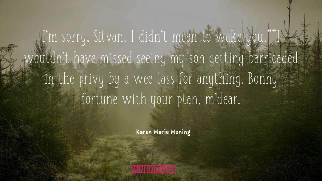 Privy quotes by Karen Marie Moning