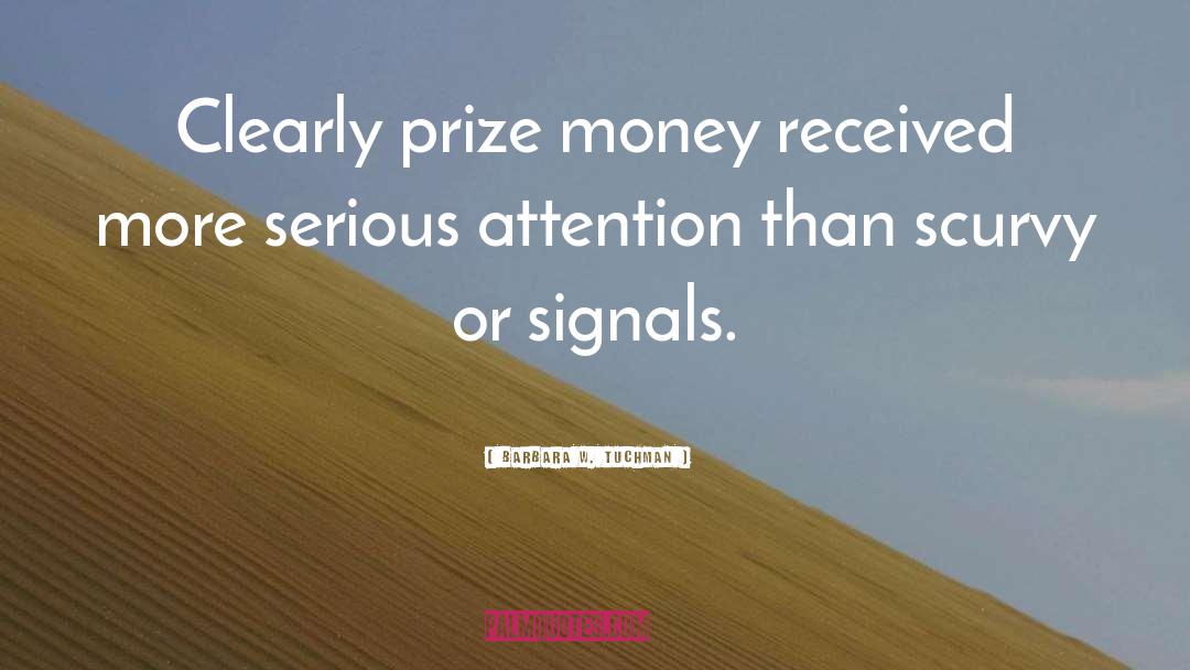 Prize Money quotes by Barbara W. Tuchman