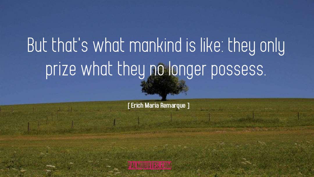 Prize quotes by Erich Maria Remarque