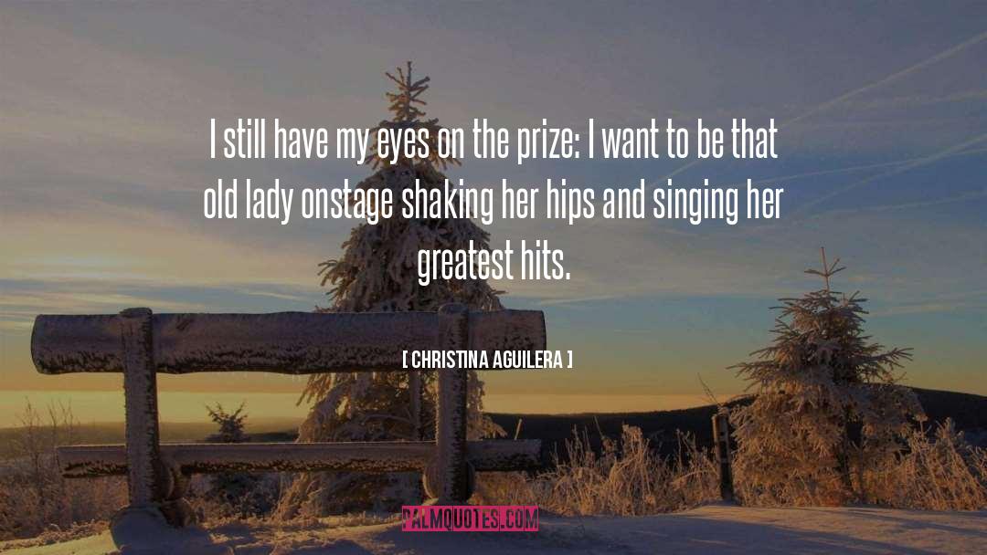 Prize quotes by Christina Aguilera