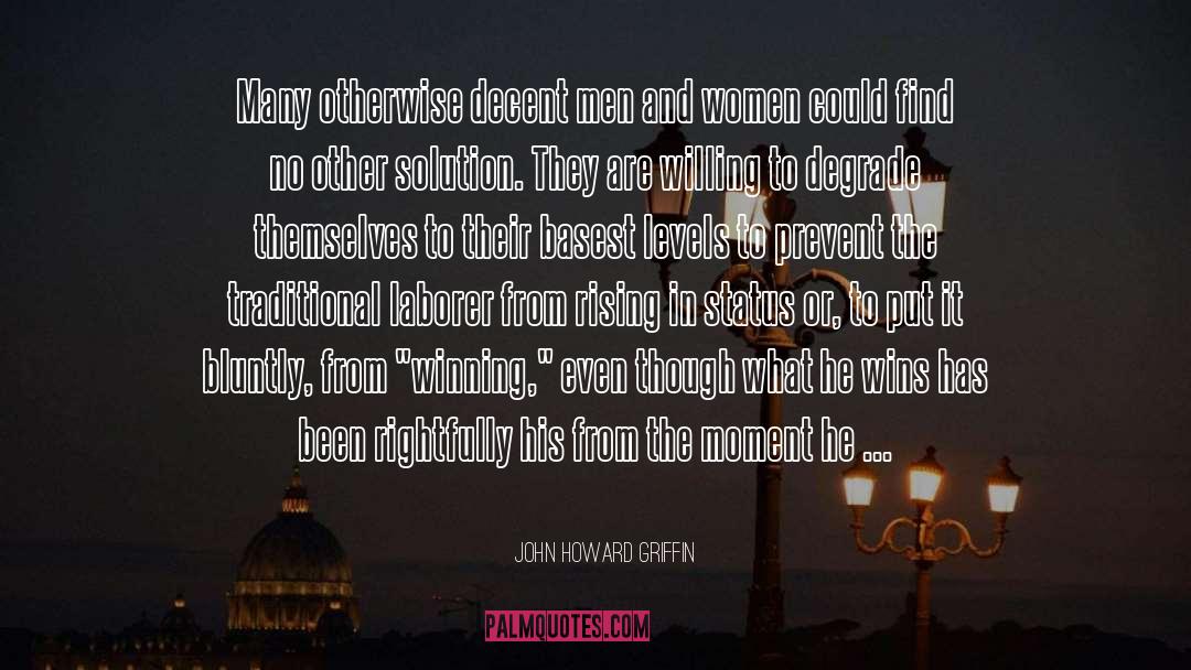 Prize Winning quotes by John Howard Griffin