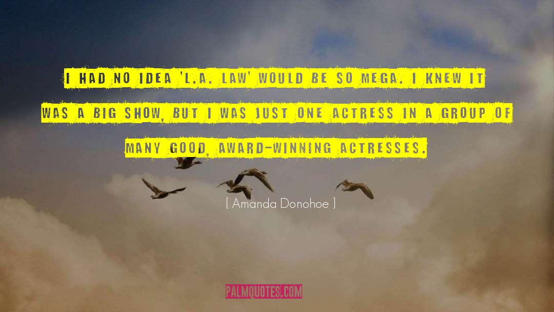 Prize Winning quotes by Amanda Donohoe