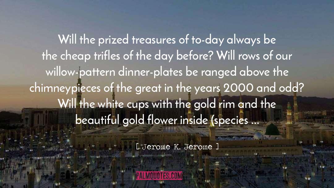 Prized quotes by Jerome K. Jerome