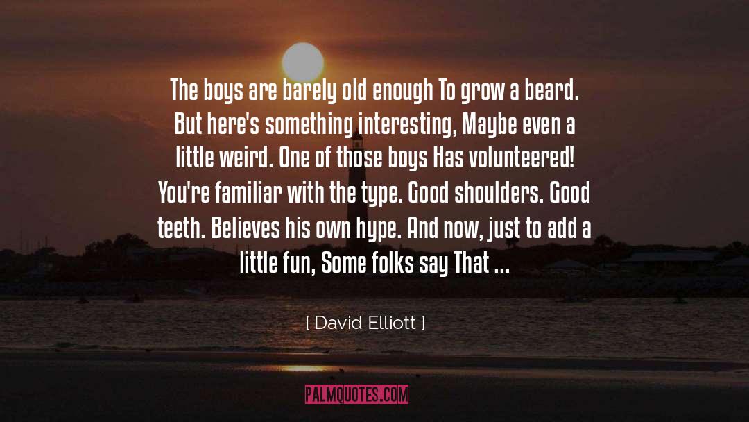 Prized quotes by David Elliott