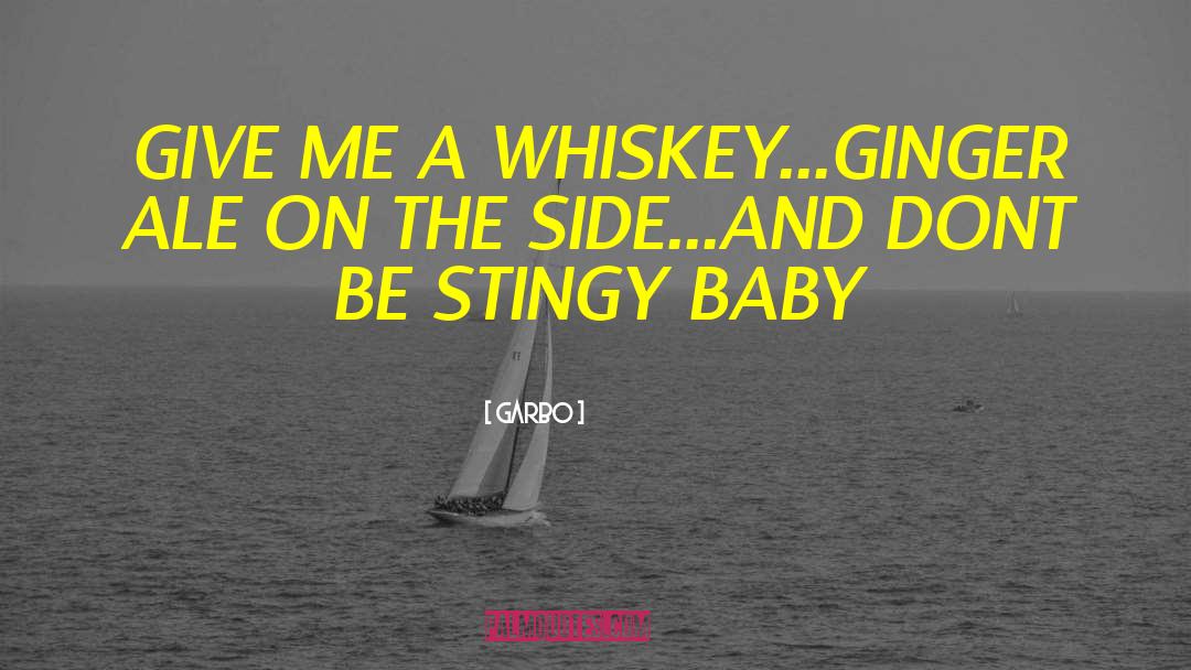 Prizefight Whiskey quotes by Garbo