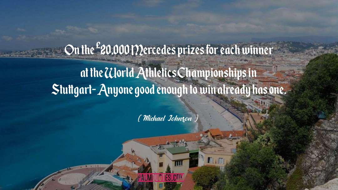Prizes quotes by Michael Johnson