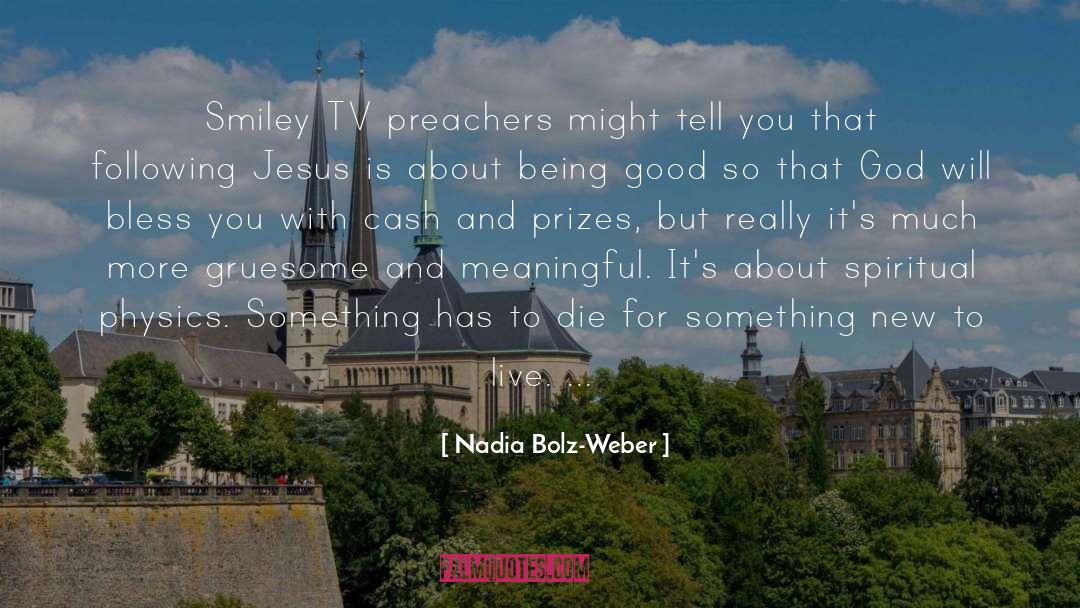 Prizes quotes by Nadia Bolz-Weber