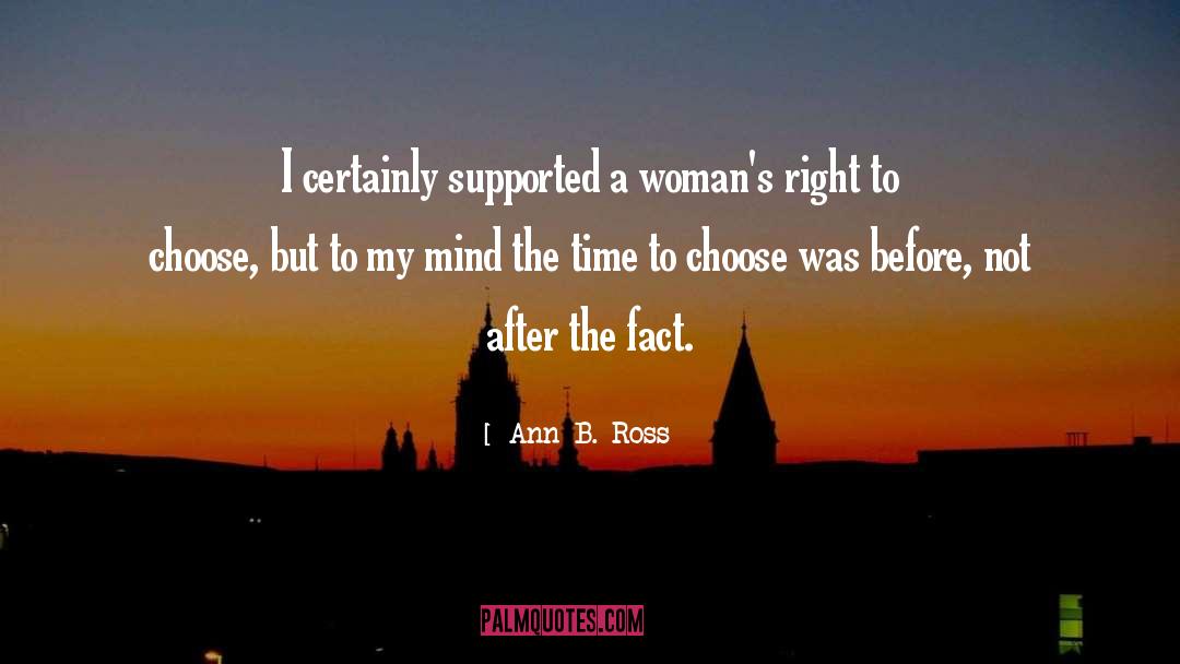 Pro Choice Abortion quotes by Ann B. Ross