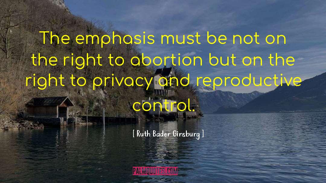 Pro Choice Abortion quotes by Ruth Bader Ginsburg