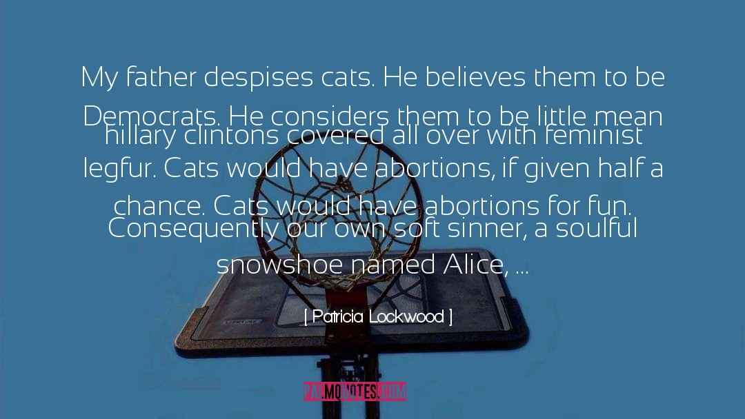 Pro Choice quotes by Patricia Lockwood