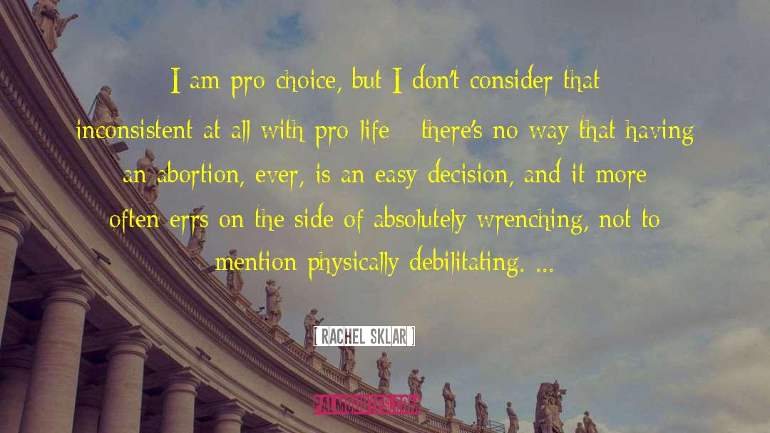 Pro Choice quotes by Rachel Sklar