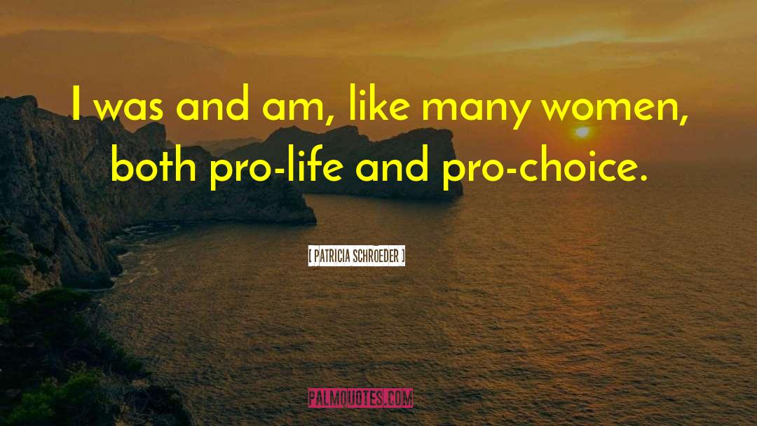 Pro Choice quotes by Patricia Schroeder