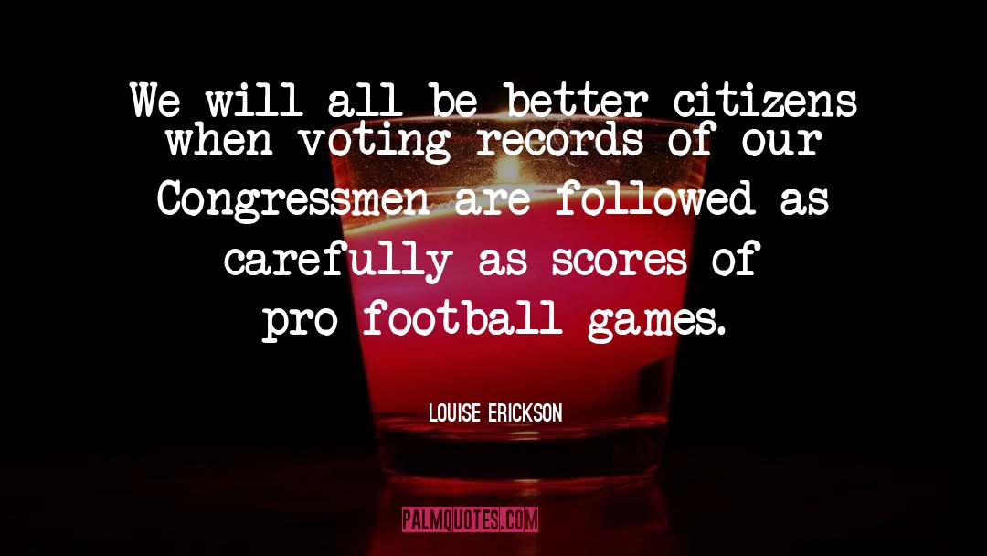 Pro Football quotes by Louise Erickson