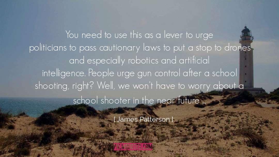 Pro Gun Control quotes by James Patterson