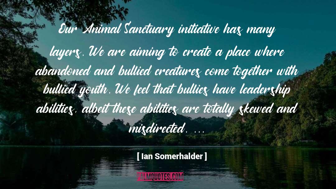 Pro Leadership quotes by Ian Somerhalder