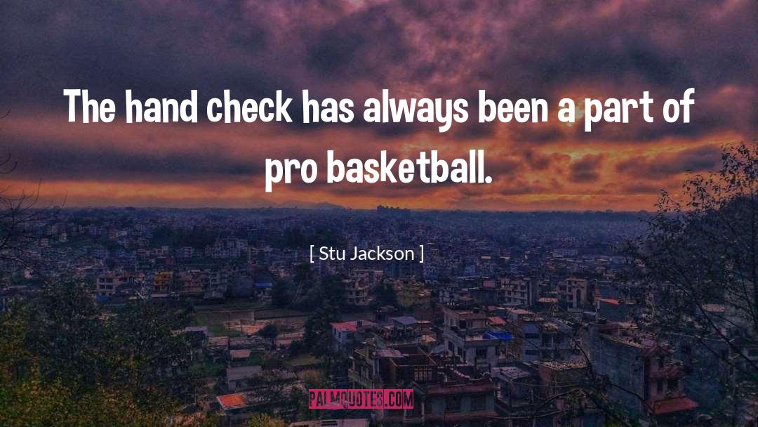 Pro quotes by Stu Jackson