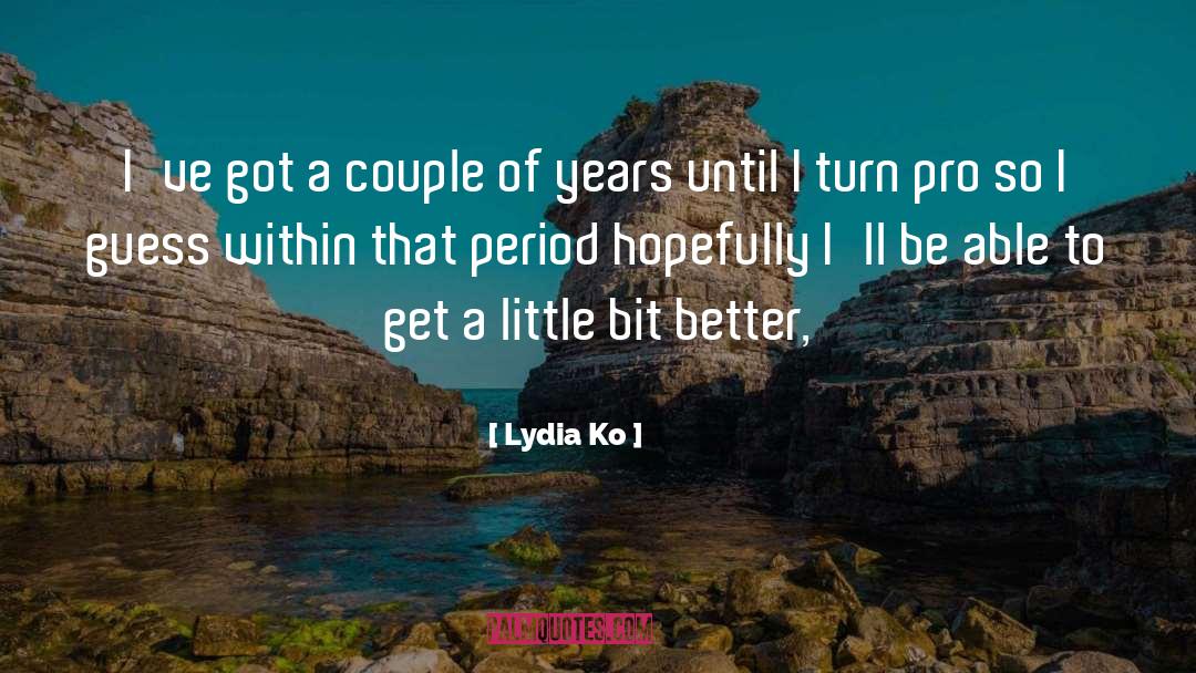 Pro Self quotes by Lydia Ko