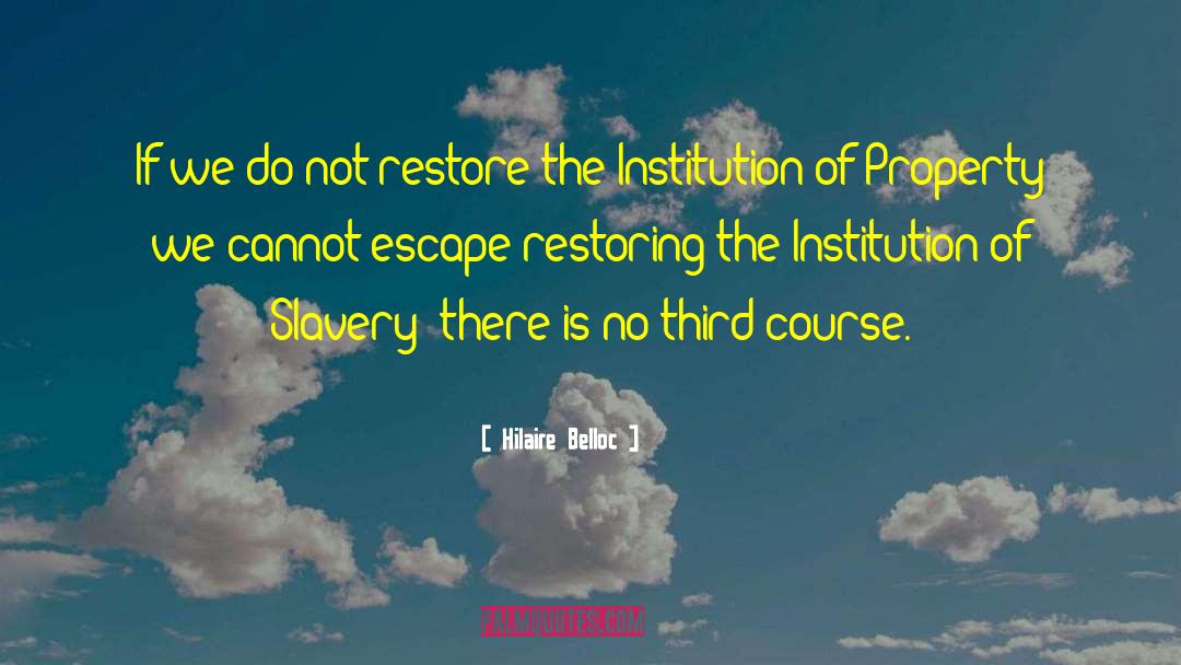 Pro Slavery quotes by Hilaire Belloc