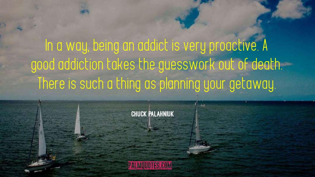 Proactive quotes by Chuck Palahniuk