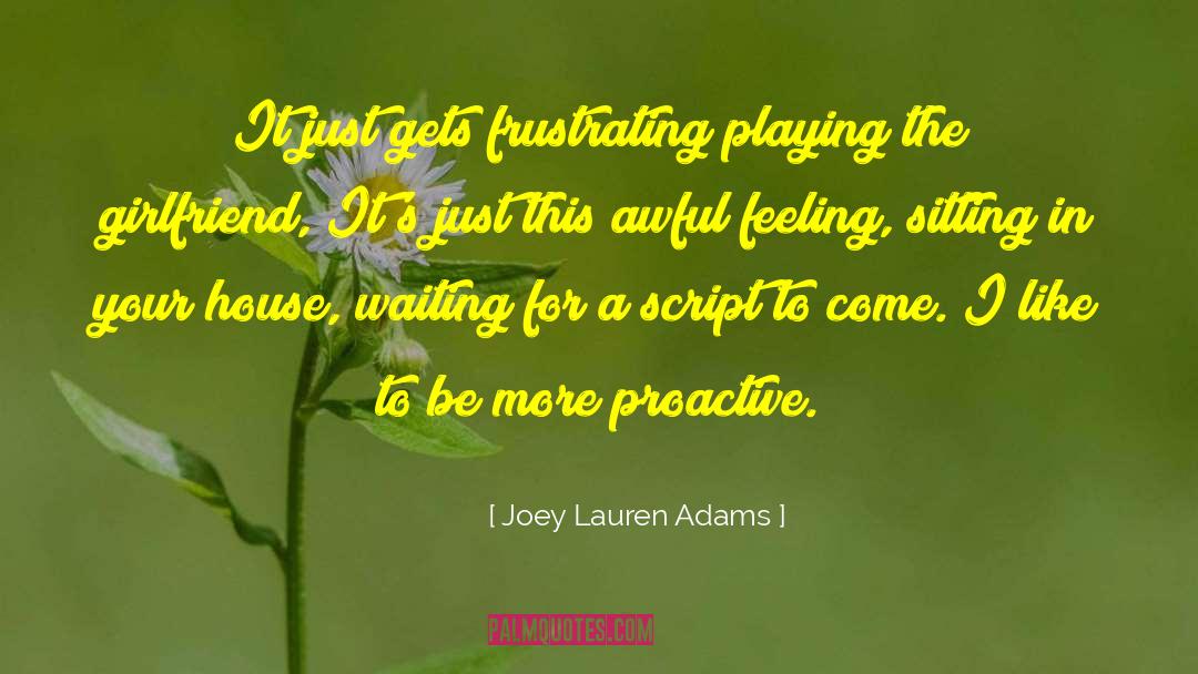 Proactive quotes by Joey Lauren Adams