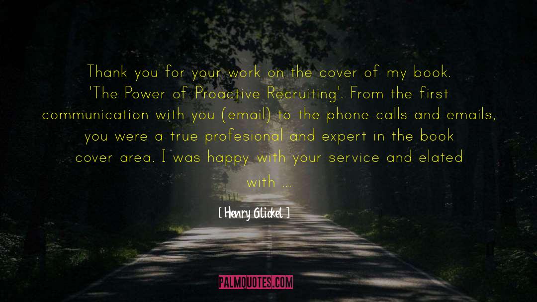 Proactive quotes by Henry Glickel