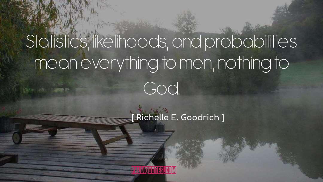 Probabilities quotes by Richelle E. Goodrich