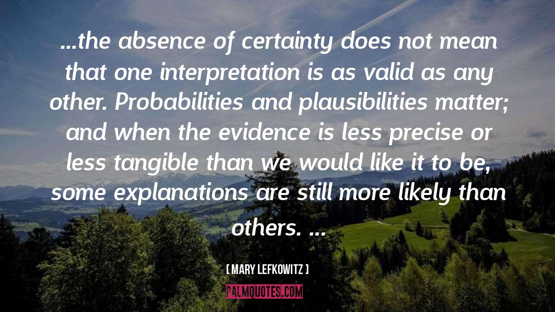 Probabilities quotes by Mary Lefkowitz