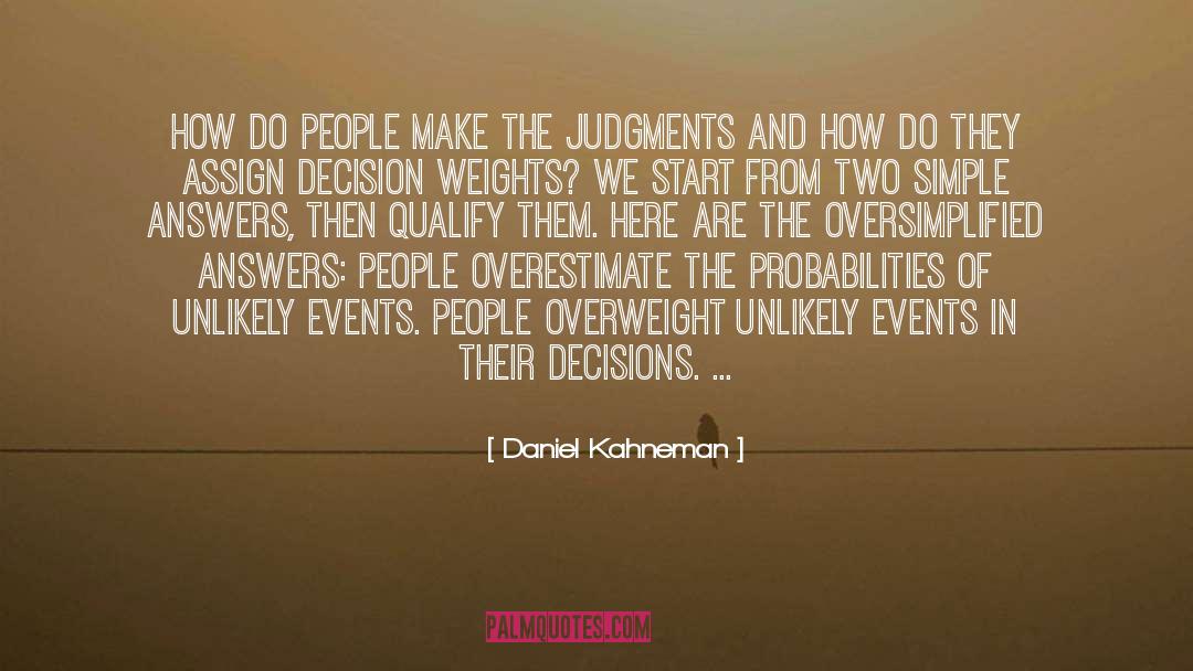 Probabilities quotes by Daniel Kahneman