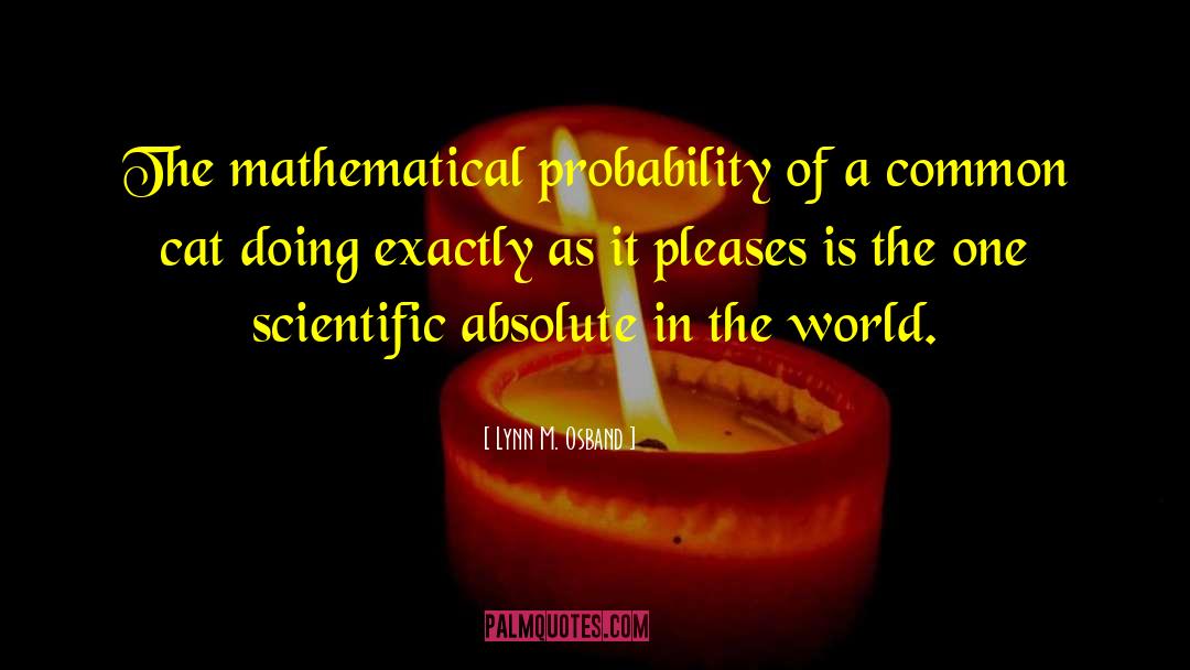 Probability quotes by Lynn M. Osband