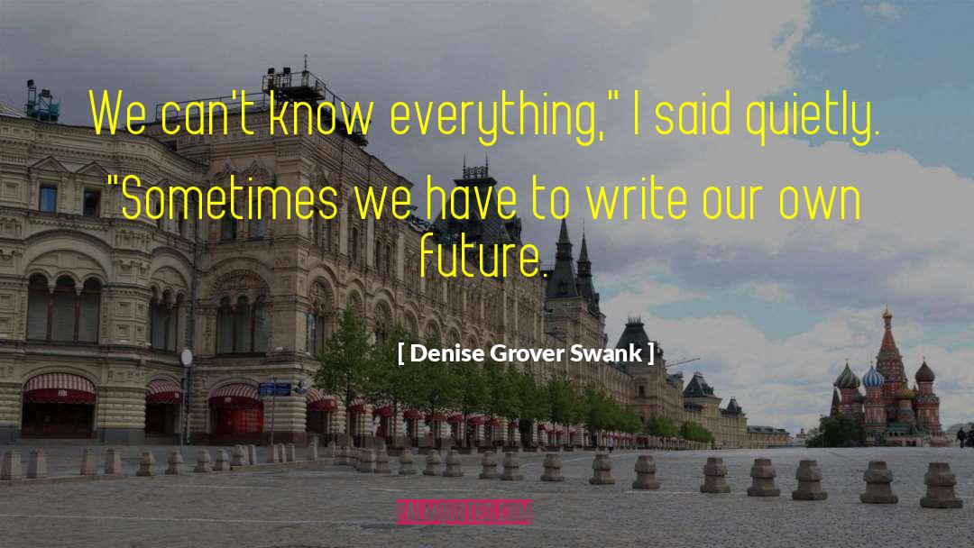 Probable Future quotes by Denise Grover Swank