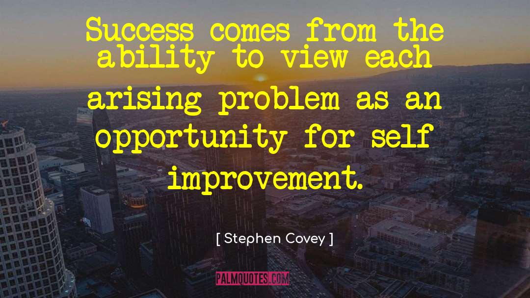 Problem As An Opportunity quotes by Stephen Covey