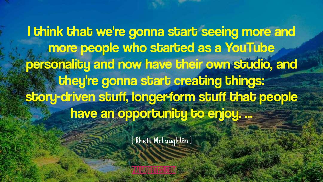 Problem As An Opportunity quotes by Rhett McLaughlin