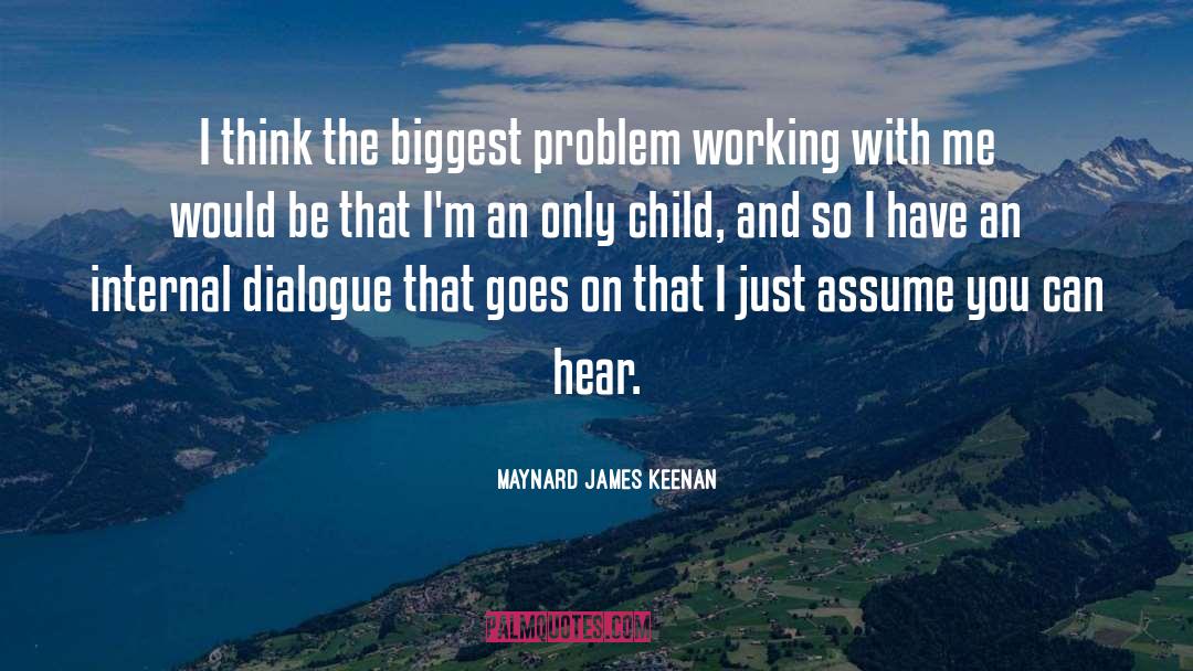 Problem Child quotes by Maynard James Keenan