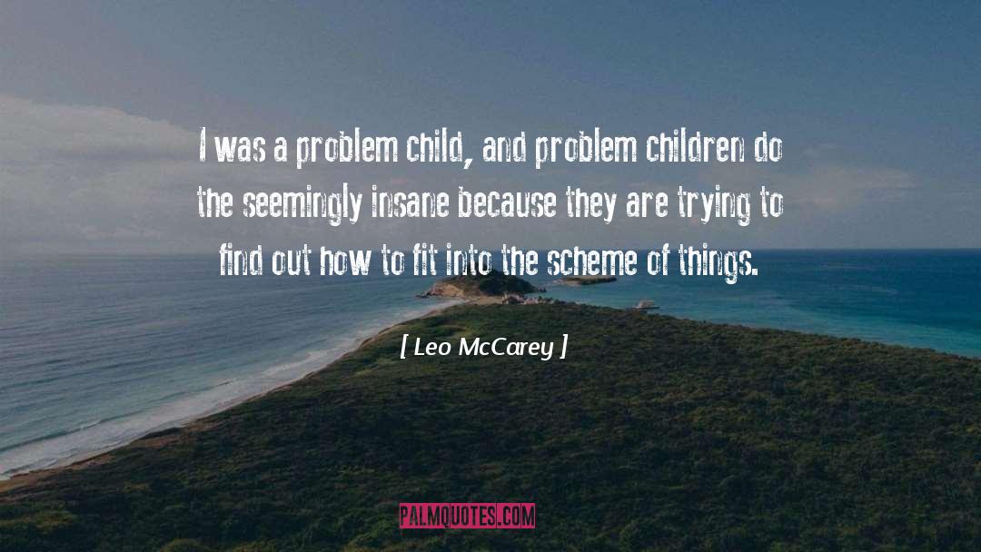 Problem Child quotes by Leo McCarey
